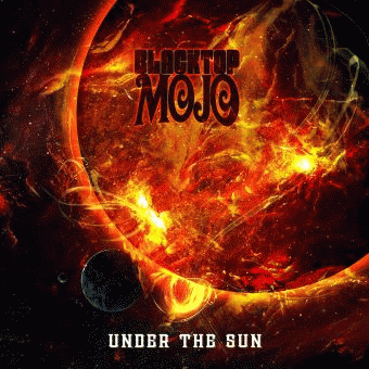 Blacktop Mojo : Under the Sun